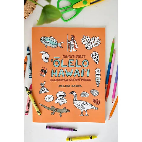 Keiki’s First ‘Ōlelo Hawai’i Coloring & Activity Book
