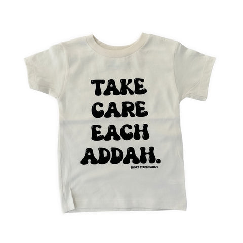 Take Care Each Addah Keiki Tee