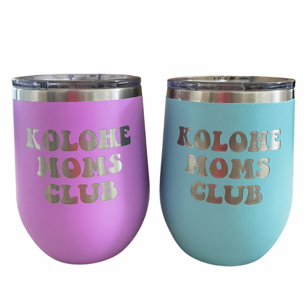 Kolohe Mom’s Club Wine Tumbler