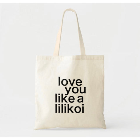 Love You Like A Lilikoi Tote
